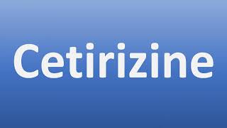 How to Pronounce Cetirizine [upl. by Roby]