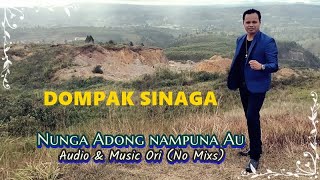 DOMPAK SINAGA  Nunga Adong Nampuna Au Official Music [upl. by Yentruoc]