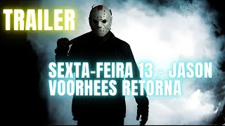 Trailer SEXTA FEIRA 13 2025 Jason Voorhees Retorna [upl. by Htyderem]