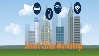 Smart Cities Readiness Workshop [upl. by Kingsbury]