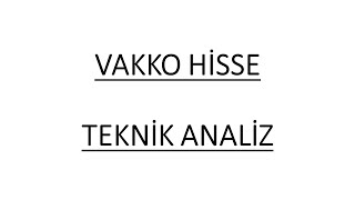 VAKKO HİSSE TEKNİK ANALİZ [upl. by Enelad755]