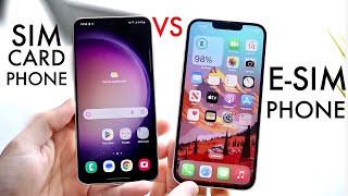 Sim Card Phone Vs ESim Phone Comparison Review [upl. by Avron]