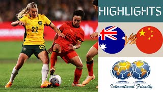 🇦🇺 Australia vs China 🇨🇳 Womens Friendlies Highlights  May 31 2024 [upl. by Esahc]