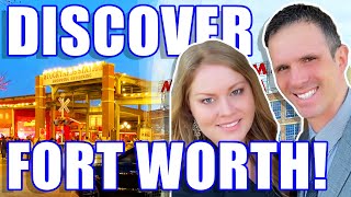 EVERYTHING YOU NEED TO KNOW Living In Fort Worth TX  Moving To Fort Worth Texas  TX Real Estate [upl. by Everick360]