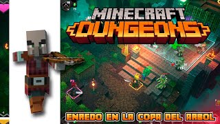 MINECRAFT DUNGEONS  ENREDO EN LA COPA DEL ÁRBOL [upl. by Far503]