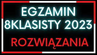 Egzamin 8 klasisty 2023 cały arkusz  rozwiązania [upl. by Aicarg]