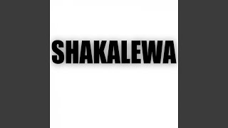 Shakalewa [upl. by Nossila]