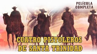 Cuatro pistoleros de Santa Trinidad  HD  Del Oeste  Película Completa en Español [upl. by Ada522]