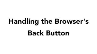 030 Handling the browsers back button [upl. by Jaime648]