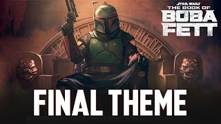 The Book of Boba Fett Final Theme  EPIC SUITE VERSION End Title Soundtrack [upl. by Dietsche]