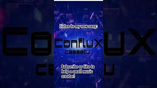 Conflux  A short computermusic shorts edm [upl. by Esinwahs]