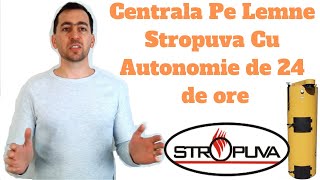 Centrala Pe Lemne Stropuva Autonomie 24 Ore [upl. by Tehc]