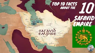 Top 10 Facts About The Safavid Empire [upl. by Jarnagin603]