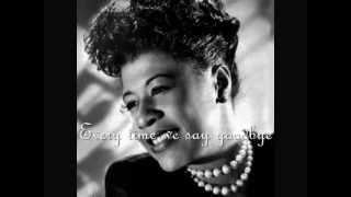 Ella Fitzgerald Evry time we say goodbye with lyrics [upl. by Rihana468]