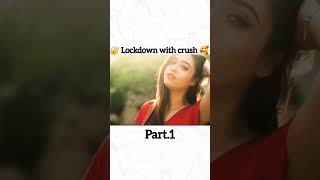 Lockdown ki crush prat 1 shorts viralshort viralvideos shortsviral shortvideo comedy [upl. by Aihsoek]