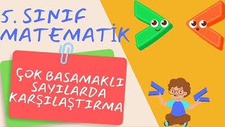 5 Sınıf Matematik  Yeni müfredat  Çok basamaklı sayılarda karşılaştırma [upl. by Duomham400]