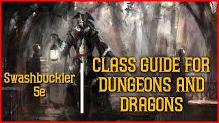 Swashbuckler 5e  Ultimate Class Guide for Dungeons and Dragons [upl. by Lebazej]