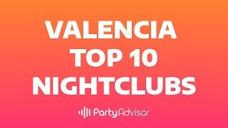 Best Party in Valencia 😈  TOP10 Nightclubs 2019 🔥 [upl. by Map660]