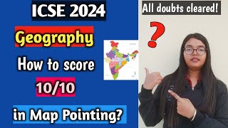 ICSE 2024 Map Pointing  How to score 1010🔥  Tips to score full marks in Map Pointing  Geography [upl. by Ardnasak269]