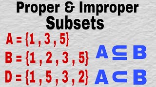 Proper and Improper Subsets  Set Theory  Examples [upl. by Acsirp]