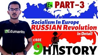 Socialism In Europe amp Russian Revolution InDepth Part 3  History Class 9 CBSE [upl. by Tchao]