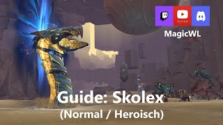 Guide  Skolex NormalHeroisch  Sepulcher of the First Ones [upl. by Ellecrag746]