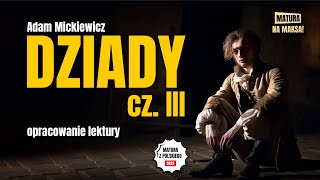 Dziady cz III  Streszczenie i opracowanie lektury  Adam Mickiewicz  Matura z polskiego [upl. by Beckie]