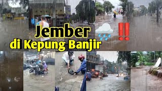 Jember 🌧‼️di Kepung Banjir [upl. by Clary823]