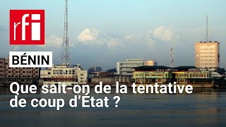 Tentative de coup dÉtat au Bénin  de quelles preuves disposent les autorités  • RFI [upl. by Wareing]