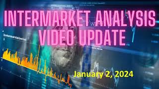 Stock Market InterMarket Analysis Update For Tuesday January 2 2024 [upl. by Bashuk]