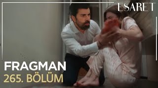 Esaret 265 Bölüm Fragmanı  Ben Hep Yanındayım [upl. by Benn61]