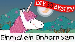 🏞️ Einmal ein Einhorn sein  Kinderlieder zum Mitsingen und Bewegen [upl. by Ornas764]