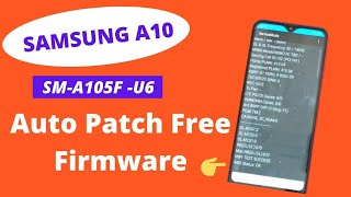 Samsung Galaxy A10  SMA105F U6  Auto Patch Firmware  NO Lost Network After Reset [upl. by Atyekram]