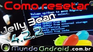 Como resetar Jelly Bean 422 Reset Factory voltando ao original [upl. by Dupin]