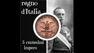 5 centesimi impero  regno dItalia [upl. by Reeva]