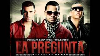 J Alvarez ft Daddy Yankee y Tito el Bambino La Pregunta Remix REGGAETON 2012 YouTube [upl. by Streeter941]