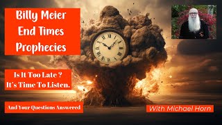 Billy Meier Prophecies For End Times  And Your Questions Answered with Michael Horn [upl. by Nomal]