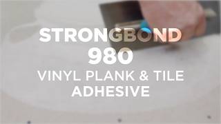 Strongbond 980  Vinyl Plank amp Tile Adhesive  BENEFITS [upl. by Siuqaj]