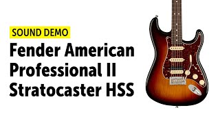 Fender American Professional II Stratocaster HSS  Sound Demo no talking [upl. by Zischke]