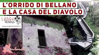 Lorrido di Bellano e la casa del diavolo [upl. by Fredela]