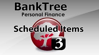 BankTree Personal Finance 30 Scheduled Items Tutorial [upl. by Ashley716]