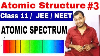 11 Chap 2  Atomic Structure 03  Atomic Spectrum  Hydrogen Spectrum  Class 11  JEENEET [upl. by Fifine]