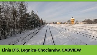 Linia D13 Legnica  Chocianów CABVIEW [upl. by Solomon]