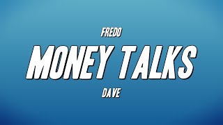 Fredo  Money Talks ft Dave Lyrics [upl. by Rosco382]