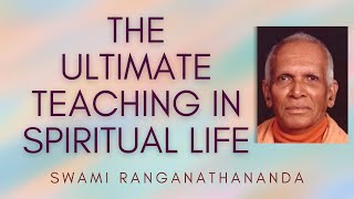 The Supreme Teaching  Swami Ranganathananda [upl. by Ollayos]