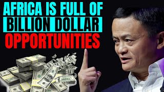 Africa is the ultimate destination for unlimited business ideas and opportunities  Jack Ma [upl. by Nede]