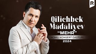 Qilichbek Madaliyev  Mehr nomli konsert dasturi 2024 [upl. by Leon]