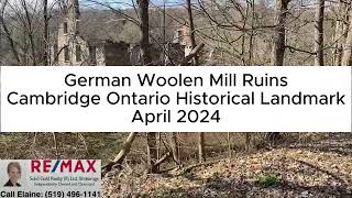 German Woolen Mill Ruins Galt Cambridge Ontario Historical Landmark  April 10 2024 [upl. by Sigismund263]