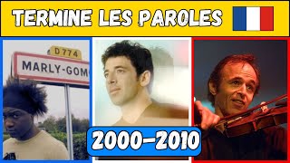 TERMINE LES PAROLES de 20 musiques  Années 20002010 🎤  Musiques 100 Françaises n°03 [upl. by Dowell900]