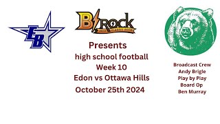 high school football Week 10 Edon vs Ottawa Hills 102524 [upl. by Atirehc974]